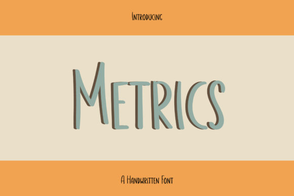 Metrics: A Handwritten Font for Creative Design